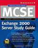 MCSE Administering Exchange 2000 Server Study Guide (Exam 70-224), Shane Clawson, Richard Luckett 