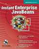 Instant Enterprise JavaBeans, Paul Tremblett 