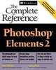 Photoshop(R) Elements: The Complete Reference, Ken Milburn, Gene Hirsch 