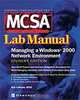MCSA Managing a Windows 2000 Network Environment Lab Manual, Student Edition, Nick Lamanna, Donald Fisher 