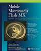Mobile Macromedia Flash MX with Flash Remoting & Flash Communication Server, Alan Yeung, Nicholas Pang 
