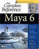 Maya 6: The Complete Reference, Tom Meade, Shinsaku Arima 