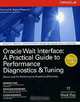 Oracle Wait Interface: A Practical Guide to Performance Diagnostics & Tuning, Richmond Shee, Kirtikumar Deshpande, K. Gopalakrishnan 