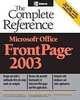 Microsoft Office FrontPage 2003: The Complete Reference (Osborne Complete Reference Series), Martin S. Matthews, Carole Boggs Matthews, Erik B. Poulsen 