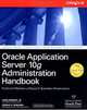 Oracle Application Server 10g Administration Handbook, John Garmany, Donald K. Burleson 