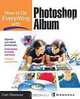 How to Do Everything with Photoshop Album (How to Do Everything), Curt Simmons 