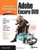 How to Do Everything with Adobe Encore DVD (How to Do Everything), Doug Sahlin 