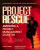 Project Rescue: Avoiding a Project Management Disaster, Sanjiv Purba 