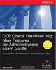 OCP Oracle Database 10g: New Features for Administrators Exam Guide (Oracle Press), Sam Alapati 