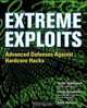 Extreme Exploits: Advanced Defenses Against Hardcore Hacks (Hacking Exposed), Victor Oppleman, Oliver Friedrichs, Brett Watson 