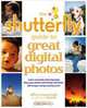 The Shutterfly Guide to Great Digital Photos, Jeffrey Housenbold 