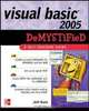 Visual Basic 2005 Demystified (Demystified), Jeff Kent 