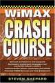 WiMAX Crash Course (Crash Course), Steven Shepard 