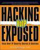 Hacking Exposed VoIP: Voice Over IP Security Secrets & Solutions (Hacking Exposed), David Endler, Mark Collier 