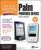 How to Do Everything with Your Palm Powered Device, Sixth Edition (How to Do Everything), Dave Johnson, Rick Broida 