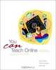 You CAN Teach Online! The McGraw Hill Guide to Building Creative Learning Environments, Gary S Moore, Kathryn Winograd, Dan Lange, Gary Moore, Kathryn Winograd, Dan Lange 