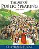 The Art of Public Speaking, Media Enhanced Edition with Learning Tool Suite, Stephen E Lucas 