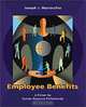 Employee Benefits: A Primer for Human Resource Professionals, Joseph J. Martocchio 