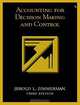 Accounting for Decision Making and Control, Jerold L. Zimmerman 