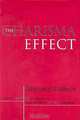 The Charisma Effect: How to Captivate an Audience and Deliver a Winning Message, Desmond Guilfoyle 