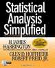 Statistical Analysis Simplified: The Easy-to-Understand Guide to SPC and Data Analysis, H. James Harrington, Glen D. Hoffherr, Robert P. Reid 