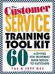 The Customer Service Training Tool Kit : 60 Training Activities for Customer Service Trainers, Jeff Gee, Val Gee 