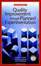 Quality Improvement Through Planned Experimentation, Ronald Moen, Thomas W Nolan, Lloyd P Provost 