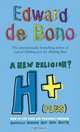 H+ (Plus) A New Religion?: How to Live Your Life Positively Through Happiness, Humour, Help, Hope, Health, Эдвард де Боно 