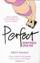 Perfect: Anorexia and Me, Emily Halban 