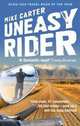 Uneasy Rider: Travels Through a Mid-Life Crisis, Mike Carter 