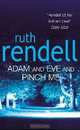 Adam and Eve and Pinch Me, Rendell Ruth 
