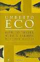 How to Travel With a Salmon, Eco Umberto 