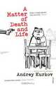 A Matter of Death and Life, Andrey Kurkov 