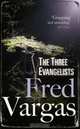 The Three Evangelists, Fred Vargas, Sian Reynolds 