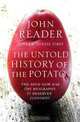 The Untold History of the Potato, John Reader 