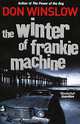 The Winter of Frankie Machine, Don Winslow 