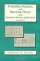 Probability, Statistics, and Queuing Theory With Computer Science Applications (Computer Science and Scientific Computing), Arnold O. Allen 