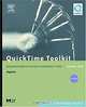 QuickTime Toolkit Volume Two : Advanced Movie Playback and Media Types (Quicktime Developer Series), Tim Monroe 