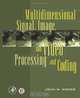 Multidimensional Signal, Image, and Video Processing and Coding, John W. Woods 