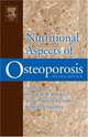 Nutritional Aspects of Osteoporosis, Second Edition, Peter Burckhardt 