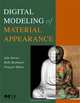 Digital Modeling of Material Appearance, Julie Dorsey, Holly Rushmeier, Francois Sillion 