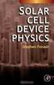 Solar Cell Device Physics, Second Edition, Stephen Fonash 