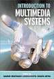 Introduction to Multimedia Systems, Gaurav Bhatnagar, Shikha Mehta, Sugata Mitra 