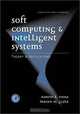 Soft Computing and Intelligent Systems : Theory and Applications (Electrical and Electronic Engineering Series), N. K. Sinha, Naresh K. Sinha, Madan M. Gupta 