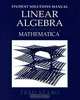 Student Solutions Manual for "Linear Algebra: An Introduction Using Mathematica", Fred Szabo 