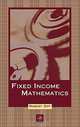 Fixed Income Mathematics, 