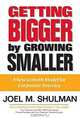 Getting Bigger by Growing Smaller: A New Growth Model for Corporate America, Joel M. Shulman, Thomas T. Stallkamp 