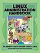 Linux Administration Handbook, Evi Nemeth, Garth Snyder, Trent Hein, Trent R. Hein 