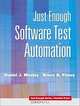 Just Enough Software Test Automation, Daniel J. Mosley, Bruce A. Posey 