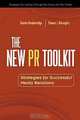 The New PR Toolkit: Strategies for Successful Media Relations, Deirdre Breakenridge, Thomas J. Deloughry, Tom DeLoughry 